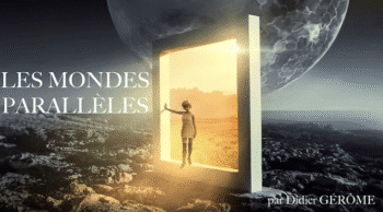 LES MONDES PARALLÈLES