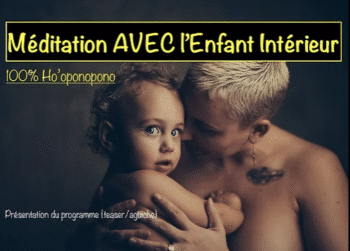 Méditation AVEC l'Enfant Intérieur