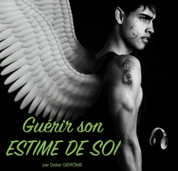 Guérir son ESTIME de SOI