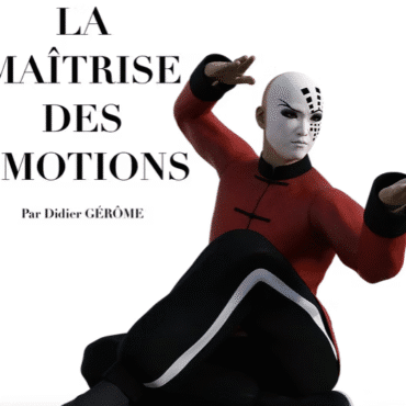 La maîtrise des ÉMOTIONS