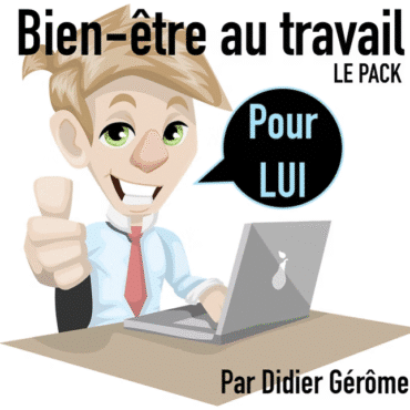 pack POUR LUI du Bien-être au travail
