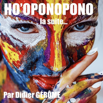 HO'OPONOPONO (La suite)