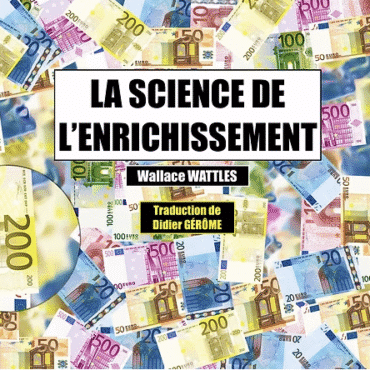 La SCIENCE DE L'ENRICHISSEMENT